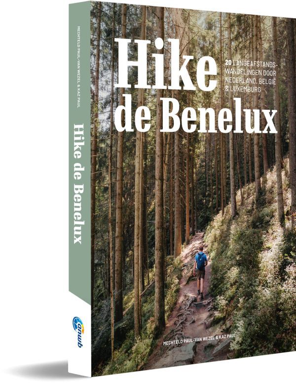 Hike de Benelux - 20 langeafstandswandelingen door Nederland, België & Luxemburg